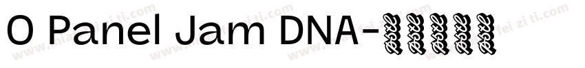 0 Panel Jam DNA字体转换